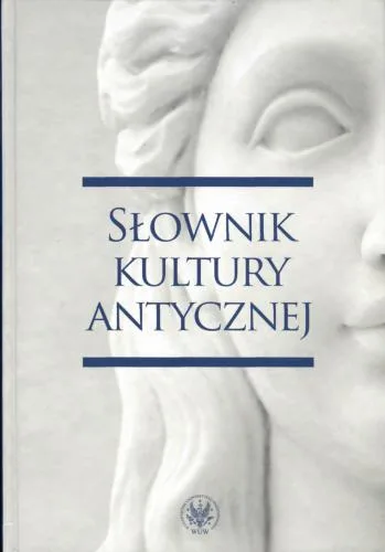 خرید و دانلود نسخه کامل کتاب Słownik kultury antycznej_68e5e1f92cf14.jpeg خرید و دانلود نسخه کامل کتاب Słownik kultury antycznej