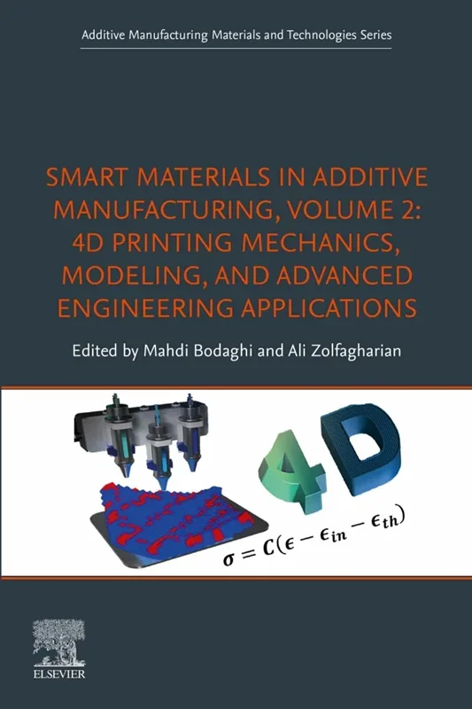 خرید و دانلود نسخه کامل کتاب
Smart Materials in Additive Manufacturing, volume 2: 4D Printing Mechanics, Modeling, and Advanced Engineering Applications_6a5f88fdeed8e.webp خرید و دانلود نسخه کامل کتاب
Smart Materials in Additive Manufacturing, volume 2: 4D Printing Mechanics, Modeling, and Advanced Engineering Applications - تصویر 1