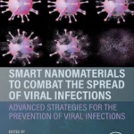 خرید و دانلود نسخه کامل کتاب 
Smart Nanomaterials to Combat the Spread of Viral Infections: Advanced Strategies for the Prevention of Viral Infections