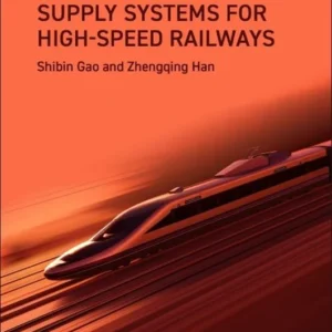 خرید و دانلود نسخه کامل کتاب 
Smart Traction Power Supply Systems for High-speed Railways