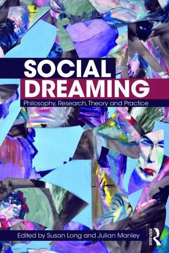 خرید و دانلود نسخه کامل کتاب Social Dreaming: Philosophy, Research, Theory and Practice_68fed210d0907.jpeg خرید و دانلود نسخه کامل کتاب Social Dreaming: Philosophy, Research, Theory and Practice