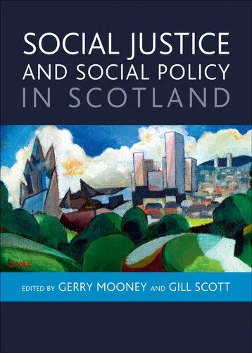 خرید و دانلود نسخه کامل کتاب Social Justice and Social Policy in Scotland_68e8434a6025c.jpeg خرید و دانلود نسخه کامل کتاب Social Justice and Social Policy in Scotland