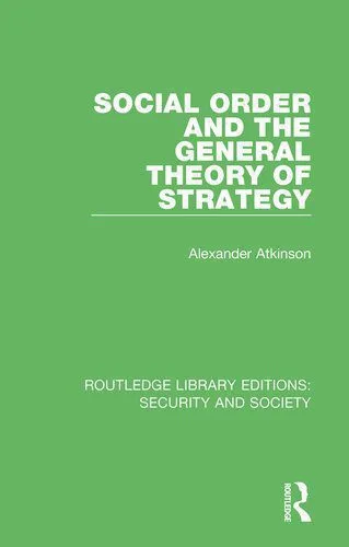 خرید و دانلود نسخه کامل کتاب Social Order and the General Theory of Strategy_68f6cf40a44b2.jpeg خرید و دانلود نسخه کامل کتاب Social Order and the General Theory of Strategy