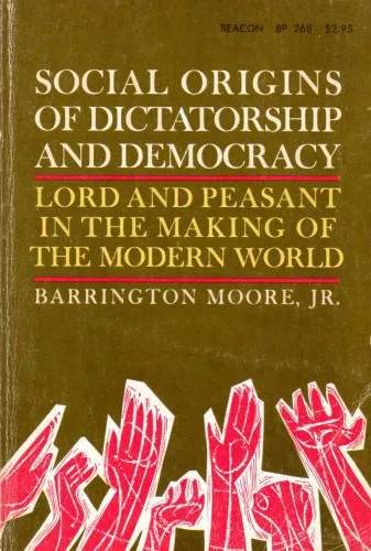 خرید و دانلود نسخه کامل کتاب Social Origins of Dictatorship and Democracy: Lord and Peasant in the Making of the Modern World_68e4f14d0c6b3.jpeg خرید و دانلود نسخه کامل کتاب Social Origins of Dictatorship and Democracy: Lord and Peasant in the Making of the Modern World