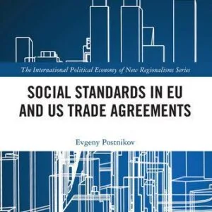 خرید و دانلود نسخه کامل کتاب Social Standards in EU and US Trade Agreements