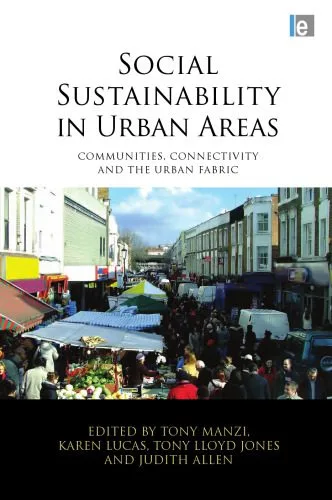 خرید و دانلود نسخه کامل کتاب Social Sustainability in Urban Areas: Communities, Connectivity and the Urban Fabric_68e4fdcd4fa38.jpeg خرید و دانلود نسخه کامل کتاب Social Sustainability in Urban Areas: Communities, Connectivity and the Urban Fabric