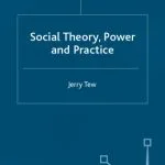 خرید و دانلود نسخه کامل کتاب Social Theory, Power and Practice