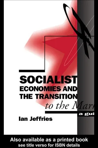 خرید و دانلود نسخه کامل کتاب Socialist Economies and the Transition of the Market: A Guide_68cb8615af02a.jpeg خرید و دانلود نسخه کامل کتاب Socialist Economies and the Transition of the Market: A Guide