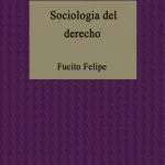 خرید و دانلود نسخه کامل کتاب Sociología del Derecho. El orden jurídico y sus condicionantes sociales. Concepción sociológica del derecho. Precursores y fundadores. Escuelas de los siglos XIX y XX. Sociología jurídica crítica. Desviación y criminalidad. Organizaciones formales. Sociología jurídica en la Argentina.
