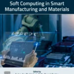 خرید و دانلود نسخه کامل کتاب 
Soft Computing in Smart Manufacturing and Materials