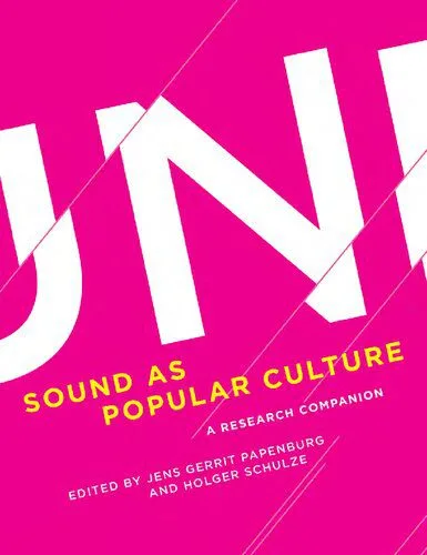 خرید و دانلود نسخه کامل کتاب Sound as Popular Culture: A Research Companion_68e5be73cd0b9.jpeg خرید و دانلود نسخه کامل کتاب Sound as Popular Culture: A Research Companion