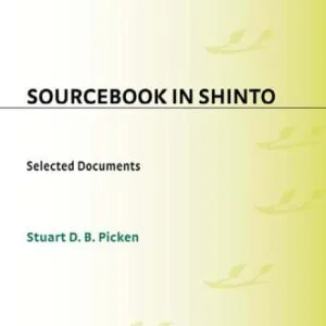 خرید و دانلود نسخه کامل کتاب Sourcebook in Shinto: Selected Documents (Resources in Asian Philosophy and Religion)