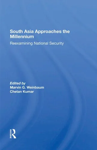 خرید و دانلود نسخه کامل کتاب South Asia Approaches the Millennium: Reexamining National Security_68f6cfaac8e2b.jpeg خرید و دانلود نسخه کامل کتاب South Asia Approaches the Millennium: Reexamining National Security