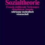 خرید و دانلود نسخه کامل کتاب Sozialtheorie – Zwanzig einführende Vorlesungen