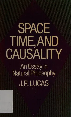 خرید و دانلود نسخه کامل کتاب Space, Time, and Causality: An Essay in Natural Philosophy_68f9ea0011b97.jpeg خرید و دانلود نسخه کامل کتاب Space, Time, and Causality: An Essay in Natural Philosophy