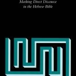 خرید و دانلود نسخه کامل کتاب Speaking of Speaking: Making Direct Discourse in the Hebrew Bible