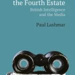 خرید و دانلود نسخه کامل کتاب Spies, Spin and the Fourth Estate: British Intelligence and the Media