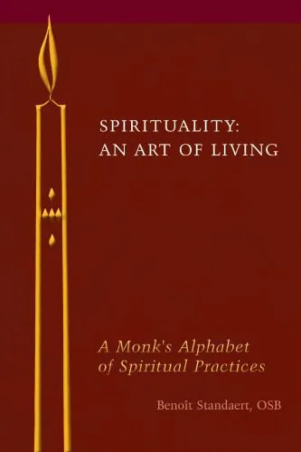 خرید و دانلود نسخه کامل کتاب Spirituality: An Art of Living: A Monk’s Alphabet of Spiritual_68dff40ac243a.jpeg خرید و دانلود نسخه کامل کتاب Spirituality: An Art of Living: A Monk’s Alphabet of Spiritual