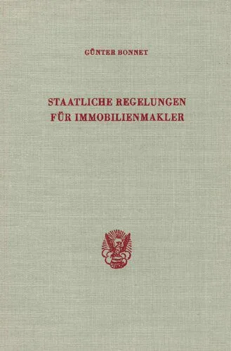 خرید و دانلود نسخه کامل کتاب Staatliche Regelungen für Immobilienmakler: Wettbewerbsförderung und Kundenschutz_6909350038f3c.jpeg خرید و دانلود نسخه کامل کتاب Staatliche Regelungen für Immobilienmakler: Wettbewerbsförderung und Kundenschutz