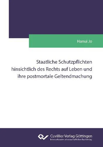 خرید و دانلود نسخه کامل کتاب Staatliche Schutzpflichten hinsichtlich des Rechts auf Leben und ihre postmortale Geltendmachung_6908ba99648d0.jpeg خرید و دانلود نسخه کامل کتاب Staatliche Schutzpflichten hinsichtlich des Rechts auf Leben und ihre postmortale Geltendmachung