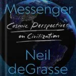 خرید و دانلود نسخه کامل کتاب Starry Messenger: Cosmic Perspectives on Civilization by Neil deGrasse Tyson PDF