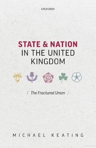 خرید و دانلود نسخه کامل کتاب State and Nation in the United Kingdom: The Fractured Union_68f668425e16c.jpeg خرید و دانلود نسخه کامل کتاب State and Nation in the United Kingdom: The Fractured Union