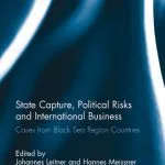خرید و دانلود نسخه کامل کتاب State Capture, Political Risks and International Business: Cases From Black Sea Region Countries