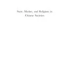 خرید و دانلود نسخه کامل کتاب State, Market, and Religions in Chinese Societies (Religion and the Social Order) (Religion and the Social Order)