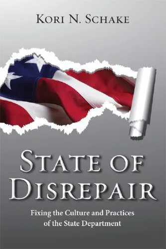 خرید و دانلود نسخه کامل کتاب State of Disrepair: Fixing the Culture and Practices of the State Department_68e847940fc86.jpeg خرید و دانلود نسخه کامل کتاب State of Disrepair: Fixing the Culture and Practices of the State Department