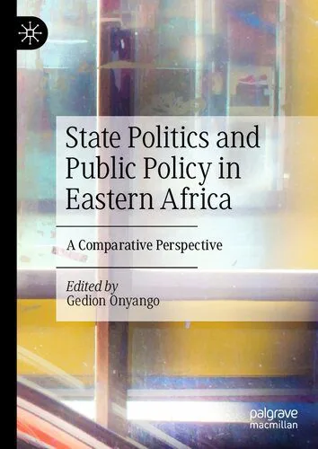 خرید و دانلود نسخه کامل کتاب State Politics and Public Policy in Eastern Africa: A Comparative Perspective_68e6fe8cc3e9d.jpeg خرید و دانلود نسخه کامل کتاب State Politics and Public Policy in Eastern Africa: A Comparative Perspective