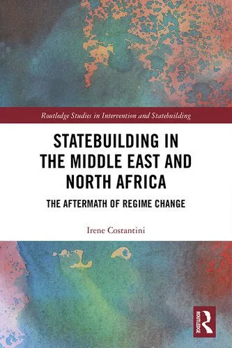 خرید و دانلود نسخه کامل کتاب Statebuilding in the Middle East and North Africa: The Aftermath of Regime Change_68e84845201ff.jpeg خرید و دانلود نسخه کامل کتاب Statebuilding in the Middle East and North Africa: The Aftermath of Regime Change