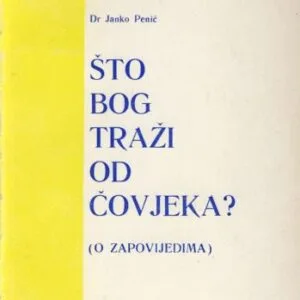 خرید و دانلود نسخه کامل کتاب Što Bog traži od čovjeka? (o zapovijedima)