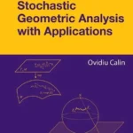 خرید و دانلود نسخه کامل کتاب 
Stochastic Geometric Analysis with Applications سورنا بوک