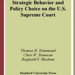 خرید و دانلود نسخه کامل کتاب Strategic Behavior And Policy Choice On The U.S. Supreme Court