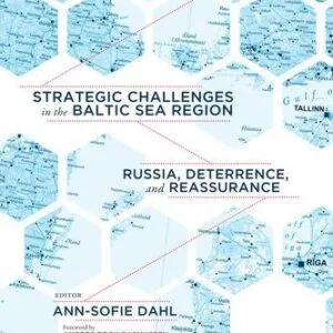 خرید و دانلود نسخه کامل کتاب Strategic Challenges in the Baltic Sea Region: Russia, Deterrence, and Reassurance