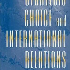 خرید و دانلود نسخه کامل کتاب Strategic Choice and International Relations
