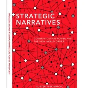 خرید و دانلود نسخه کامل کتاب Strategic narratives: Communication power and the new world order