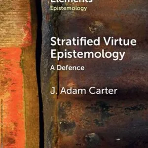 خرید و دانلود نسخه کامل کتاب Stratified Virtue Epistemology: A Defence