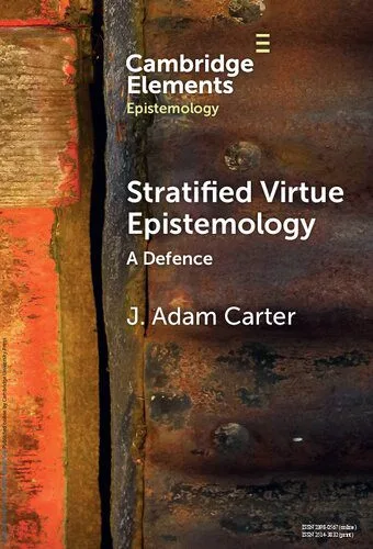 خرید و دانلود نسخه کامل کتاب Stratified Virtue Epistemology: A Defence_68fa9fa8784ca.jpeg خرید و دانلود نسخه کامل کتاب Stratified Virtue Epistemology: A Defence