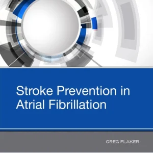 خرید و دانلود نسخه کامل کتاب 
Stroke Prevention in Atrial Fibrillation
