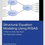 خرید و دانلود نسخه کامل کتاب 
Structural Equation Modeling Using R/SAS: A Step-by-Step Approach with Real Data Analysis سورنا بوک