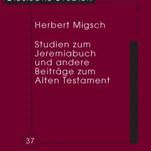 خرید و دانلود نسخه کامل کتاب Studien zum Jeremiabuch und andere Beiträge zum Alten Testament