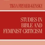 خرید و دانلود نسخه کامل کتاب Studies in Bible and Feminist Criticism
