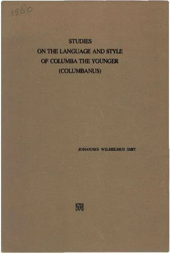 خرید و دانلود نسخه کامل کتاب Studies on the Language and Style of Columba the Younger (Columbanus)_68cd5bafa73ea.jpeg خرید و دانلود نسخه کامل کتاب Studies on the Language and Style of Columba the Younger (Columbanus)