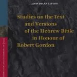 خرید و دانلود نسخه کامل کتاب Studies on the Text and Versions of the Hebrew Bible in Honour of Robert Gordon