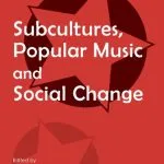 خرید و دانلود نسخه کامل کتاب Subcultures, Popular Music and Social Change