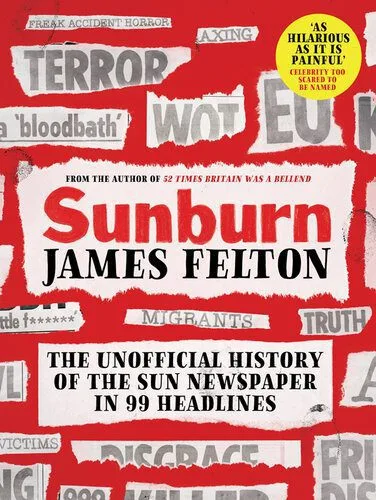 خرید و دانلود نسخه کامل کتاب Sunburn: The Unofficial History of the Sun Newspaper in 99 Headlines_68e556d8b31f6.jpeg خرید و دانلود نسخه کامل کتاب Sunburn: The Unofficial History of the Sun Newspaper in 99 Headlines