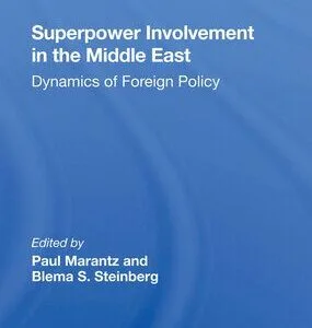 خرید و دانلود نسخه کامل کتاب Superpower Involvement in the Middle East: Dynamics of Foreign Policy