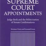 خرید و دانلود نسخه کامل کتاب Supreme Court Appointments: Judge Bork and the Politicization of Senate Confirmations