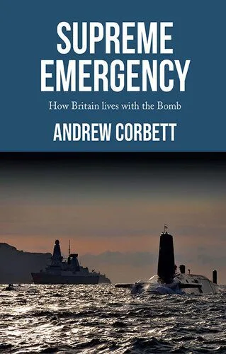 خرید و دانلود نسخه کامل کتاب Supreme emergency: How Britain lives with the Bomb_68e765ed43016.jpeg خرید و دانلود نسخه کامل کتاب Supreme emergency: How Britain lives with the Bomb